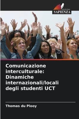 Comunicazione interculturale: Dinamiche internazionali/locali degli studenti UCT