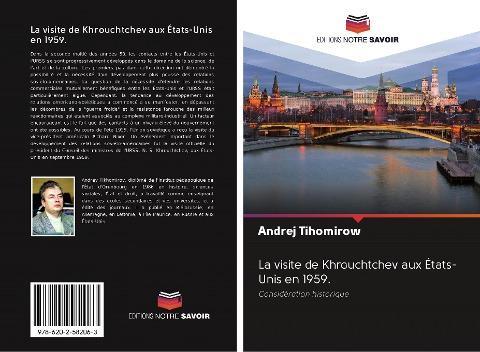 La visite de Khrouchtchev aux États-Unis en 1959.