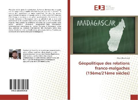 Géopolitique des relations franco-malgaches (19ème/21ème siècles)
