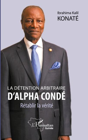 La détention arbitraire d'Alpha Condé