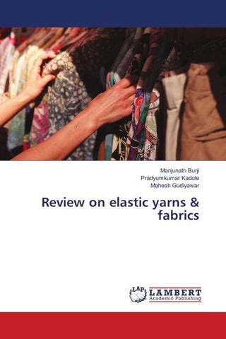 Review on elastic yarns & fabrics