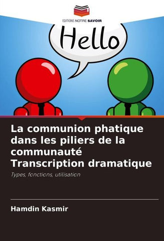 La communion phatique dans les piliers de la communauté Transcription dramatique