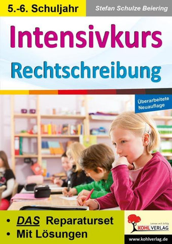 Intensivkurs Rechtschreibung / Klasse 5-6