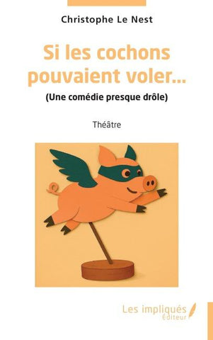 Si les cochons  pouvaient voler...