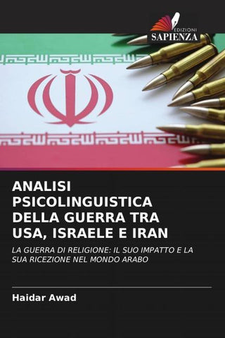 ANALISI PSICOLINGUISTICA DELLA GUERRA TRA USA, ISRAELE E IRAN