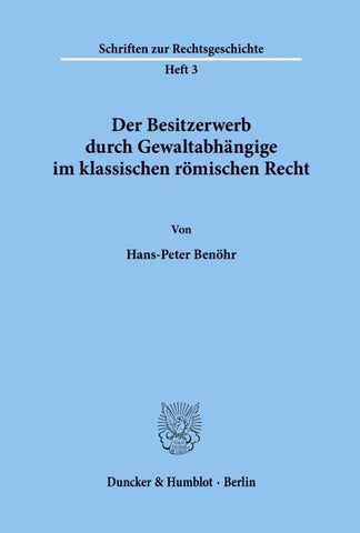 Der Besitzerwerb durch Gewaltabhängige im klassischen römischen Recht.