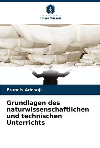 Grundlagen des naturwissenschaftlichen und technischen Unterrichts