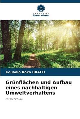 Grünflächen und Aufbau eines nachhaltigen Umweltverhaltens