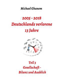 2005 - 2018: Deutschlands verlorene 13 Jahre