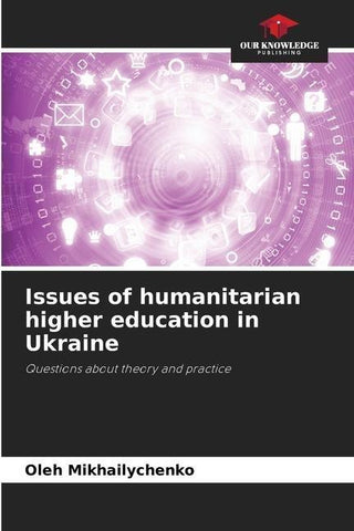 Issues of humanitarian higher education in Ukraine