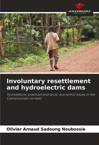 Involuntary resettlement and hydroelectric dams