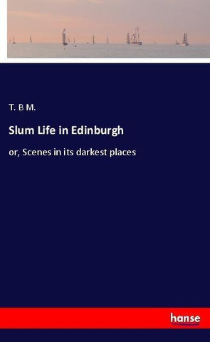 Slum Life in Edinburgh