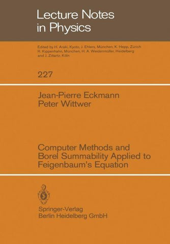 Computer Methods and Borel Summability Applied to Feigenbaum’s Equation