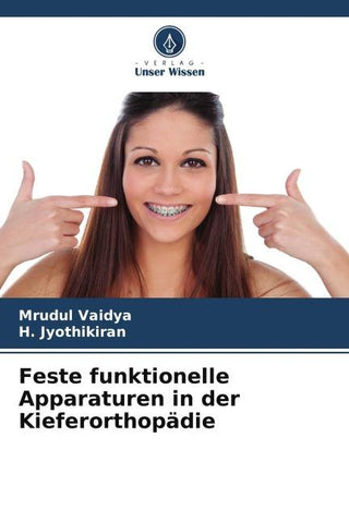 Feste funktionelle Apparaturen in der Kieferorthopädie