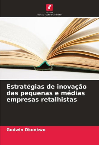 Estratégias de inovação das pequenas e médias empresas retalhistas