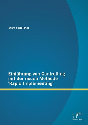 Einführung von Controlling mit der neuen Methode 'Rapid Implementing'