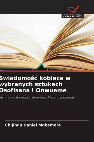 ¿wiadomo¿¿ kobieca w wybranych sztukach Osofisana i Onwueme