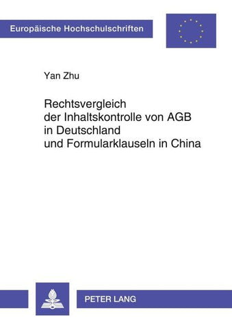 Rechtsvergleich der Inhaltskontrolle von AGB in Deutschland und Formularklauseln in China