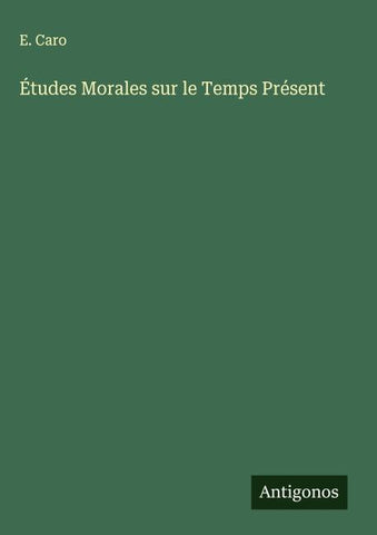Études Morales sur le Temps Présent