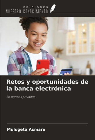 Retos y oportunidades de la banca electrónica