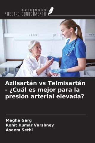 Azilsartán vs Telmisartán - ¿Cuál es mejor para la presión arterial elevada?