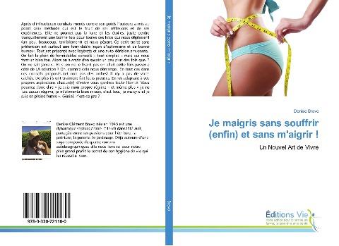 Je maigris sans souffrir (enfin) et sans m'aigrir !