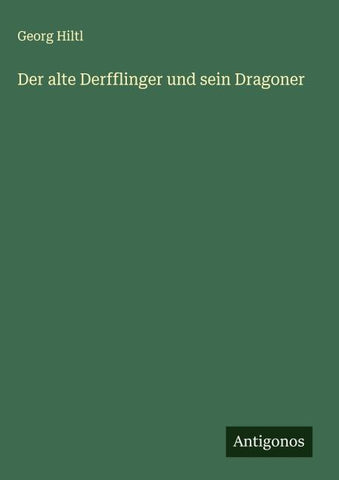 Der alte Derfflinger und sein Dragoner
