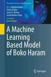 A Machine Learning Based Model of Boko Haram