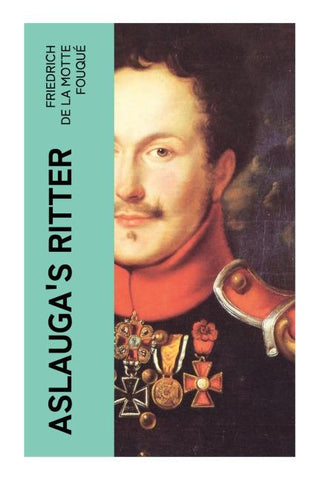 Aslauga's Ritter