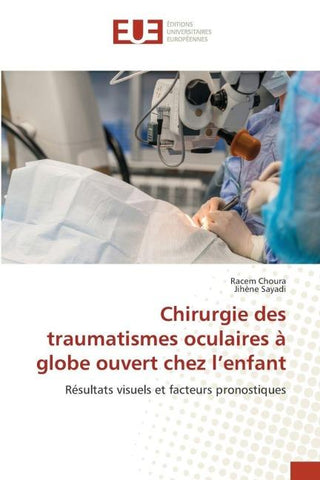 Chirurgie des traumatismes oculaires à globe ouvert chez l'enfant