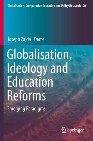 Globalisation, Ideology and Education Reforms