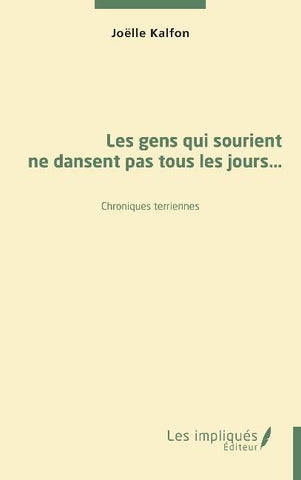 Les gens qui sourient ne dansent pas tous les jours...