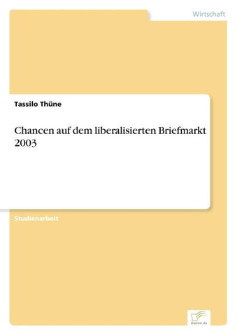 Chancen auf dem liberalisierten Briefmarkt 2003