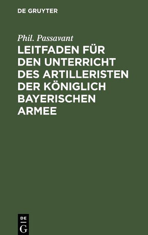 Leitfaden für den Unterricht des Artilleristen der königlich bayerischen Armee