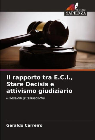 Il rapporto tra E.C.I., Stare Decisis e attivismo giudiziario