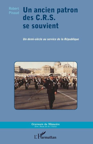 Un ancien patron des C.R.S. se souvient