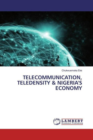 TELECOMMUNICATION, TELEDENSITY & NIGERIA'S ECONOMY