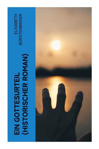 Ein Gottesurteil (Historischer Roman)