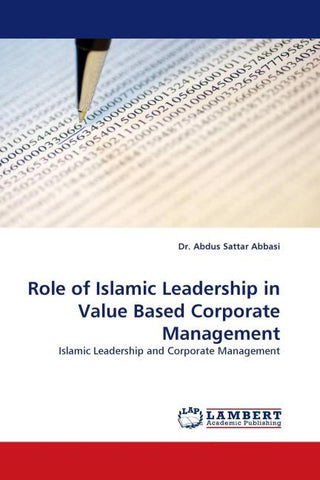 Role of Islamic Leadership in Value Based Corporate Management