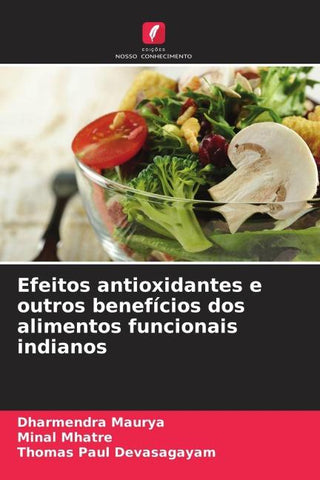 Efeitos antioxidantes e outros benefícios dos alimentos funcionais indianos