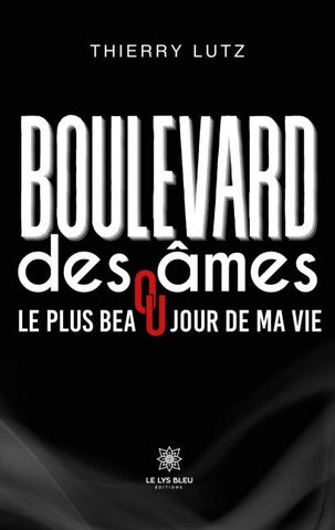 Boulevard des âmes ou le plus beau jour de ma vie