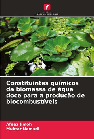 Constituintes químicos da biomassa de água doce para a produção de biocombustíveis