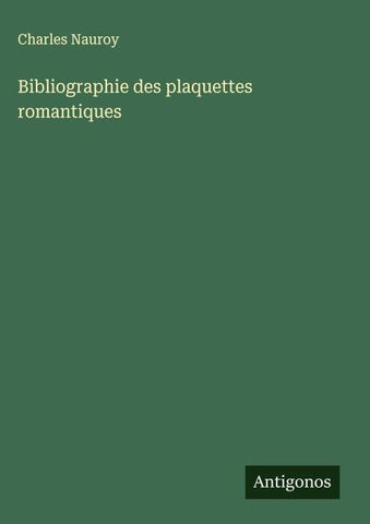 Bibliographie des plaquettes romantiques