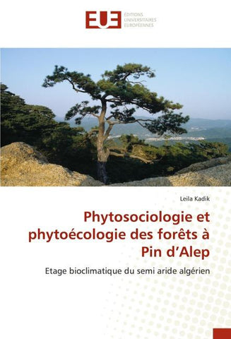 Phytosociologie et phytoécologie des forêts à Pin d'Alep