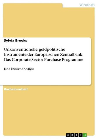 Unkonventionelle geldpolitische Instrumente der Europäischen Zentralbank. Das Corporate Sector Purchase Programme