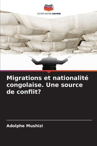 Migrations et nationalité congolaise. Une source de conflit?