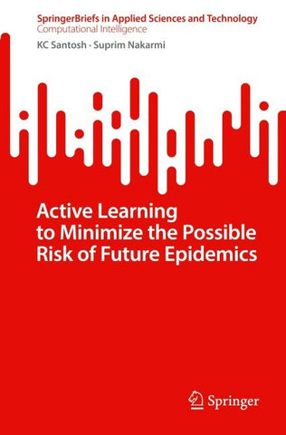 Active Learning to Minimize the Possible Risk of Future Epidemics