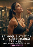 La Moglie Atletica e il Suo Personal Trainer. 1