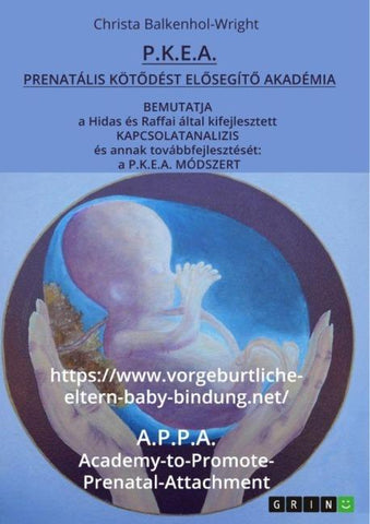 P.K.E.A. (Prenatális Köt¿dést El¿segít¿ Akadémia)