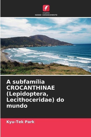 A subfamília CROCANTHINAE (Lepidoptera, Lecithoceridae) do mundo